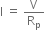 straight I space equals space straight V over straight R subscript straight p