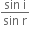 fraction numerator sin space straight i over denominator sin space straight r end fraction